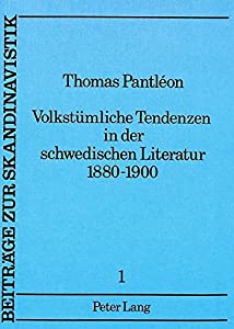 Volkstuemliche Tendenzen in Der Schwedischen Literatur 1880-1900: Soziologische Ideengeschichtliche Literarische Hinte 9,975円
