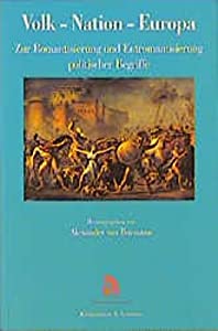 Volk  Nation  Europa. Zur Romantisierung und Entromantisierung politischer Begriffe(中古品)の通販は
