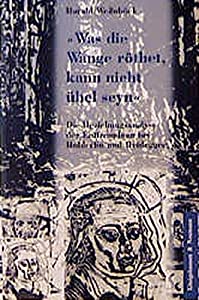 Was die Wange roethet  kann nicht uebel seyn: Die Beziehungsdynamik der Entfremdung bei Hoelderlin und Heidegger(中古品)