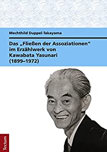 Das Fliessen Der Assoziationen Im Erzahlwerk Von Kawabata Yasunari 1899-1972(中古品)