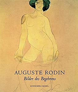 Auguste Rodin. Bilder des Begehrens. Die erotischen Aquarelle und Scherenschnitte(中古品)