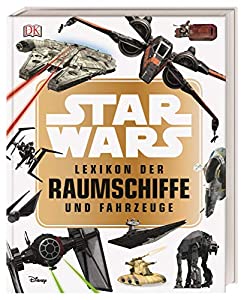 Star Wars(TM) Lexikon der Raumschiffe und Fahrzeuge(中古品)の通販は 5,781円