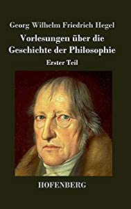 Vorlesungen ueber die Geschichte der Philosophie: Erster Teil(中古品) 4,886円
