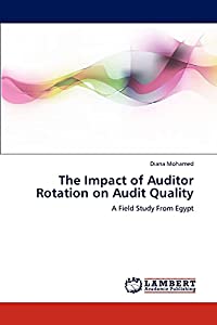 The Impact of Auditor Rotation on Audit Quality(中古品)