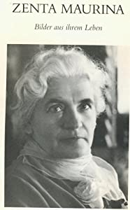 Zenta Maurina - Bilder aus ihrem Leben(中古品)