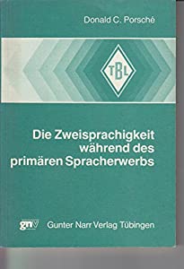 Die Zweisprachigkeit Wahrend Des Primaren Spracherwerbs (Tubinger Beitrage Zur Linguistik  218)(中古品)