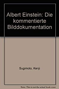 Albert Einstein. Die kommentierte Bilddokumentation(中古品)