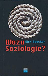 Baecker  D: Wozu Soziologie?(中古品)