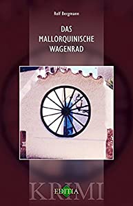 Das mallorquinische Wagenrad(中古品)の通販は