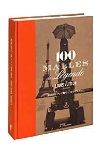 Amazon.co.jp: 伝説のトランク100 ―ルイ・ヴィトン