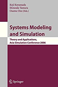 Systems Modeling and Simulation: Theory and Applications  Asian Simulation Conference 2006(中古品)