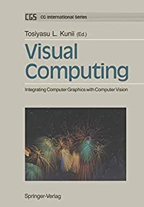 Visual Computing: Integrating Computer Graphics with Computer Vision (CGS CG international series)(中古品)