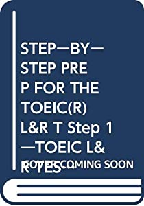 STEPーBYーSTEP PREP FOR THE TOEIC(R) L&R T Step 1—TOEIC L&R TESTステップ式徹底演習〈初 Basic Course(中古品)の通販は 8,314円