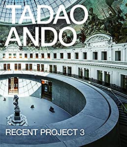 安藤忠雄 最新プロジェクト3—TADAO ANDO RECENT PROJECT 3(中古品)