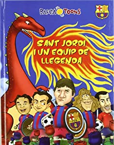 Barca Toons. Sant Jordi i un equip de llegenda(中古品)の通販は