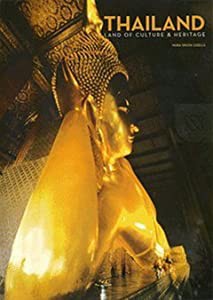 THAILAND: LAND OF CULTURE & HERITAGE (Four Color)(中古品)の通販は