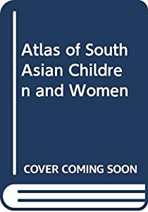 Atlas of South Asian Children and Women(中古品)