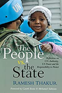 The People vs. the State: Reflections on UN Authority  U.S. Power and the Responsibility to Protect(中古品)