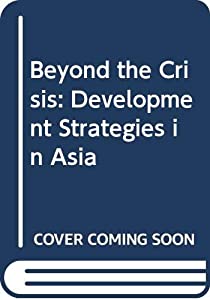 Beyond the Crisis: Development Strategies in Asia(中古品)