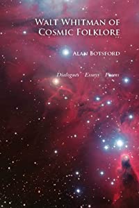 WALT WHITMAN OF COSMIC FOLKLORE: DIALOGUES  ESSAYS  POEMS ; FOR REIMAGINING WALT WHITMAN IN THE 21ST CENTURY(中古品)