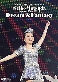 ~Pre 35th Anniversary~ Seiko Matsuda Concert Tour 2014 Dream & Fantasy [DVD]（中古品）