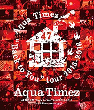 Aqua Timez 47都道府県Back to Youtour 2015-2016 Live & Documentary[Blu-ray]（中古品）