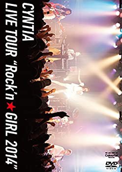 Cyntia LIVE TOUR Rock'n☆GIRL 2014 [DVD]（中古品）の通販は 5,520円