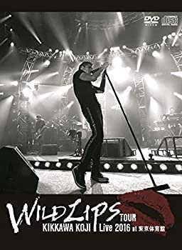 KIKKAWA KOJI Live 2016 "WILD LIPS"TOUR at 東京体育館【DVD+CD】（中古品）
