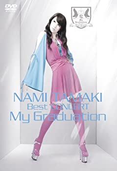 NAMI TAMAKI Best CONCERTMy Graduation [DVD]（中古品）
