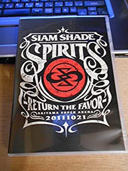 SIAM SHADE SPIRITS - RETURN THE FAVOR - SAITAMA SUPER ARENA 20111021  DVD（中古品）｜au PAY マーケット