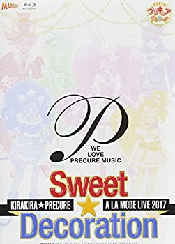 キラキラ☆プリキュアアラモードLIVE2017 スウィート☆デコレーション【Blu-ray】(特典なし)（中古品）