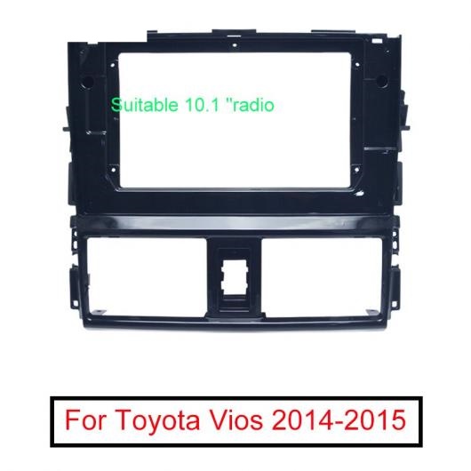 オーディオ ラジオ フェイス プレート フレーム 適用: トヨタ ヴィオス 10.1 ビッグ スクリーン 2DIN CD/DVD プレーヤー パネル ダッシュ マウント キット AL-LL-7814 AL