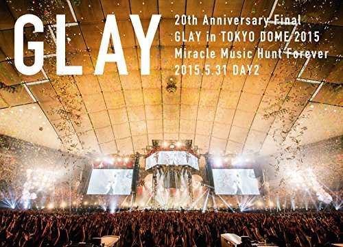 20th Anniversary Final GLAY in TOKYO DOME 2015 Miracle Music Hunt Fore（中古品）