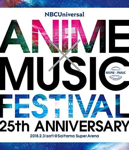 NBCUniversal ANIME×MUSIC FESTIVAL~25th ANNIVERSARY~ [Blu-ray]（中古品）の通販は 7,468円