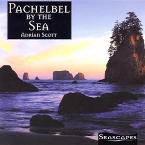 Seascapes: Pachelbel By the Sea(中古品)の通販は