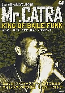 ミスター・カトラ/キング・オブ・バイレファンキ [DVD](中古品)の通販は 7,154円