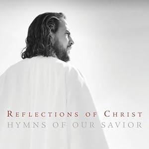 Reflections of Christ Hymns of Our Savior(中古品)