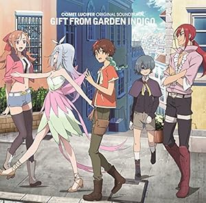 TVアニメ『コメット・ルシファー』オリジナルサウンドトラック「GIFT FROM (中古品)の通販は