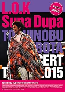 TOSHINOBU KUBOTA CONCERT TOUR 2015 L.O.K. Supa Dupa [Blu-ray](中古品)の通販は 7,618円