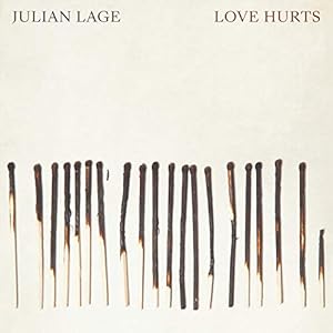 ジュリアン・ラージ / ラヴ・ハーツ (Julian Lage / Love Hurts) [CD] [Imp(中古品)