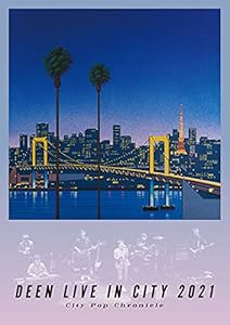 DEEN LIVE IN CITY 2021 ~City Pop Chronicle~ (通常盤) (2DVD)(中古品)の通販は