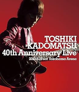 TOSHIKI KADOMATSU 40th Anniversary Live (通常盤) (3BD) [Blu-ray](中古品)