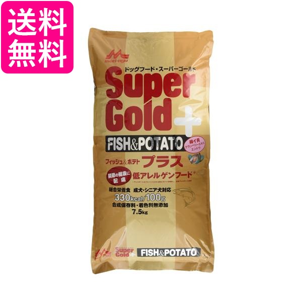 森乳サンワールド スーパーゴールド フィッシュ&ポテト プラス 関節ケア 7.5kg  送料無料