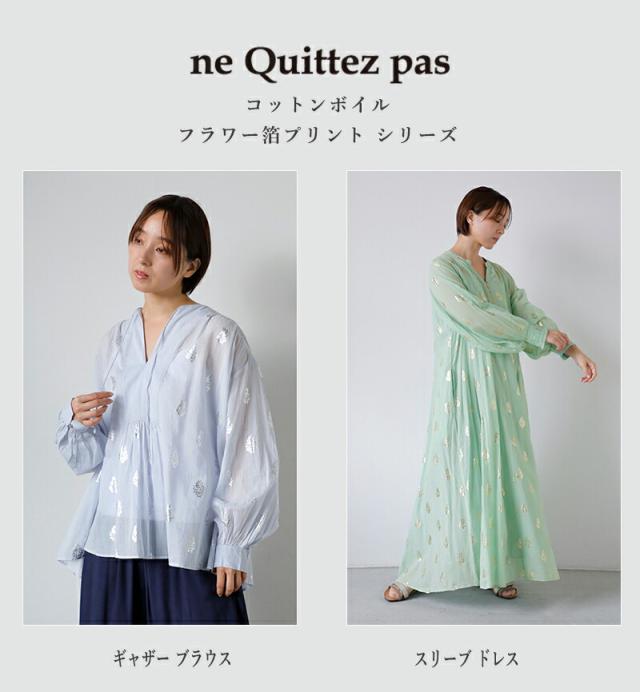 ne Quittez pas ヌキテパ コットンボイル フラワー箔プリント ギャザー