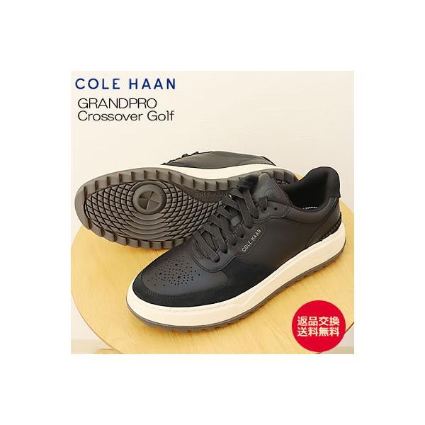 COLE HAAN コールハーン GRANDPRO Crossover Golf グランドプロ クロスオーバー ゴルフ ブラック/アイボリー メンズ スパイクレス 防水 返品交換送料無料