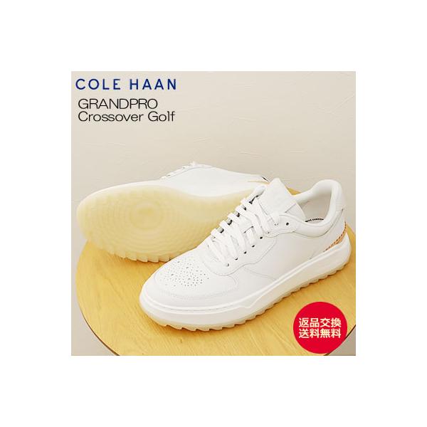 COLE HAAN コールハーン グランドプロ クロスオーバー ゴルフ オプティックホワイト メンズ 靴  ゴルフシューズ スパイクレス 防水 返品交換送料無料