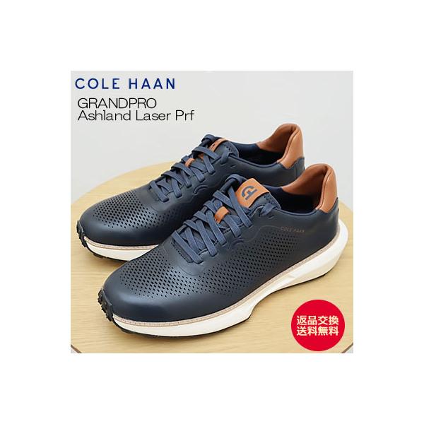 COLE HAAN コールハーン GRANDPRO Ashland Laser Prf グランドプロ アッシュランド レーザー パーフ ネイビーブレザー/アイボリー メンズ 返品交換送料無料の通販は