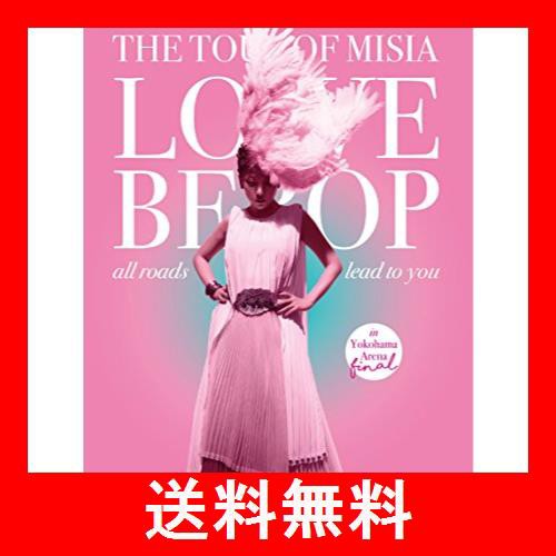 THE TOUR OF MISIA LOVE BEBOP all roads lead to you in YOKOHAMA