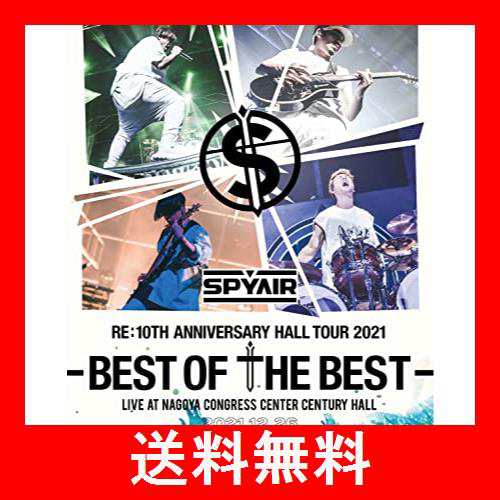 SPYAIR?Re:10th?Anniversary?HALL?TOUR?2021-BEST?OF?THE?BEST- (完全