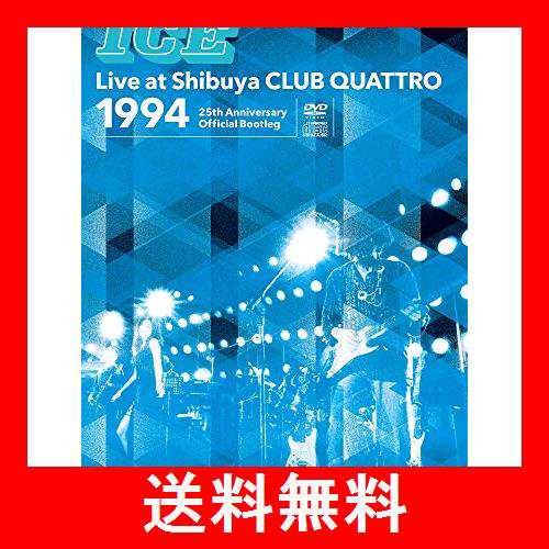 ICE Live at Shibuya CLUB QUATTRO 1994~25th Anniversary Official